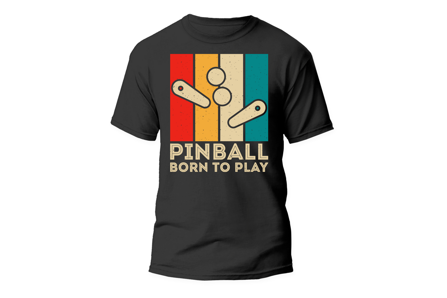 T-shirt Born to Play Pinball